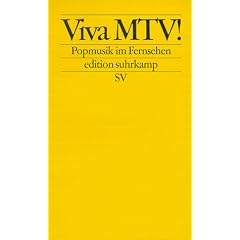 Viva MTV!: Popmusik im Fernsehen (edition suhrkamp)