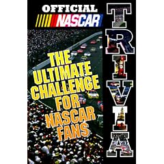 Official NASCAR Trivia: The Ultimate Challenge for NASCAR Fans