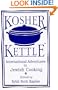 Kosher Kettle: International Adventures in Jewish Cooking
