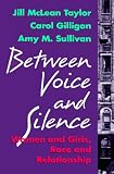 Between Voice and Silence: Women and Girls, Race and Relationships