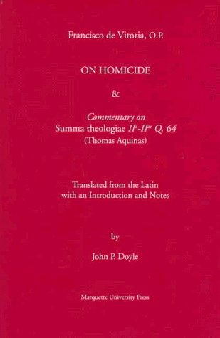 Reflection on Homicide & Commentary on Summa Theologiae Iia-Iiae Q. 64 (Thomaquinas) (Mediaeval Philosophical Texts in Translation) under Canon Law in The Books Store
