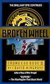 The Broken Wheel: A Chung Kuo Novel (Chung Kuo)
