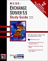 MCSE: Exchange Server 5.5 Study Guide