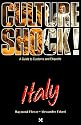 Culture Shock! Italy: A Guide to Customs and Etiquette (Culture Shock! A Survival Guide to Customs & Etiquette)