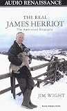 The Real James Herriot: The Authorized Biography