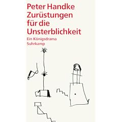 Zur�stungen f�r die Unsterblichkeit: Ein K�nigsdrama