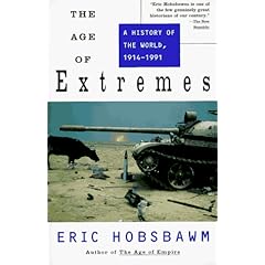 【クリックで詳細表示】The Age of Extremes： A History of the World， 1914-1991 (Vintage) [ペーパーバック]