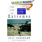 Click here to buy The Age of Extremes: A History of the World, 1914-1991 by Eric Hobsbawm.