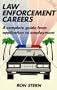 Law Enforcement Careers: A Complete Guide from Application to Employment
