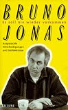Es soll nie wieder vorkommen - Ausgesuchte Entschuldigungen und Gest&auml;ndnisse - Bruno Jonas