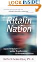 Ritalin Nation: Rapid-Fire Culture and the Transformation of Human Consciousness