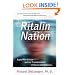 Ritalin Nation: Rapid-Fire Culture and the Transformation of Human Consciousness
