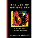 The Joy of Writing Sex: A Guide for Fiction Writers