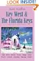 June Keith's Key West & the Florida Keys: Food Hotels Beaches Diving Fishing History Writers Festivals Attractions Museums Wildlife (2nd ed)