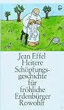 Heitere Sch�pfungsgeschichte f�r fr�hliche Erdenb�rger