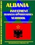 Albania Investment & Business Opportunities Yearbook (World Investment & Business Opportunities Library)