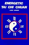 Energetic Tai Chi Chuan