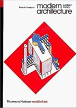 Modern Architecture : A Critical History (World of Art)