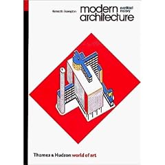 Modern Architecture: A Critical History (World of Art)