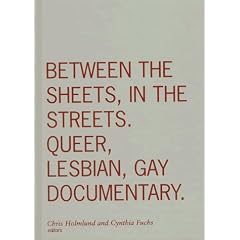 Between the Sheets, in the Streets: Queer, Lesbian, Gay Documentary