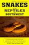 Snakes and Other Reptiles of the Southwest