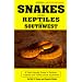 Snakes and Other Reptiles of the Southwest