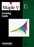 Maple V Learning Guide: for Release 5