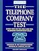 The Telephone Company Test 1st ed (Academic Test Preparation Series)