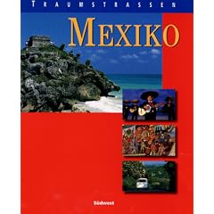 Traumstrassen Mexiko