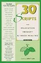 30 Scripts for Relaxation Imagery & Inner Healing (Thirty Scripts for Relaxation, Imagery & Inner Healing)