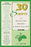 30 Scripts For Relaxation, Imagery, Inner Healing Vol 2