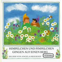 Himpelchen und Pimpelchen gingen auf einen Berg . . .