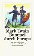 Mark Twains Abenteuer in f�nf B�nden: Band 5: Bummel durch Europa: Mit einem Anhang mit Nachwort, Zeittafel und Bibliographie: BD 5 (insel taschenbuch)