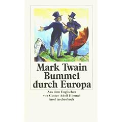 Mark Twains Abenteuer in f�nf B�nden: Band 5: Bummel durch Europa: Mit einem Anhang mit Nachwort, Zeittafel und Bibliographie: BD 5 (insel taschenbuch)