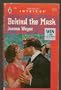 Behind The Mask (Harlequin Intrigue)