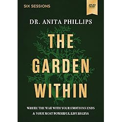 The Garden Within Video Study: How Boldly Embracing Your Emotions Is the Key to Living Your Most Powerful Life