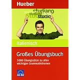 Gro�es �bungsbuch Italienisch: 3 000 �bungss�tze zu allen wichtigen Grammatikthemenvon "Anna Colella"