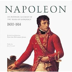 Napoleon: An Intimate Account of the Years of Supremacy : 1800-1814