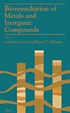 Bioremediation of Metals and Inorganic Compounds