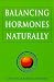 Balance Your Hormones: The Drug-free Guide to Improving Your Hormonal Health (Optimum Nutrition Handbook)