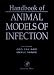 Book Handbook of Animal Models of Infection: Experimental Models in Antimicrobial Chemotherapy
