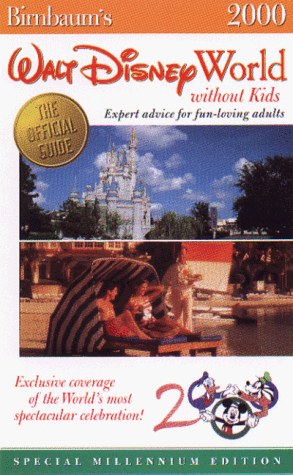 City Travel Guides Discounted  Books : Walt Disney World Without Kids: The Official Guide for Fun-loving Adults (Birnbaum's Travel Guides)