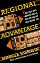Regional Advantage: Culture and Competition in Silicon Valley and Route 128