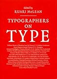 Typographers on Type: An Illustrated Anthology from William Morris to the Present Day