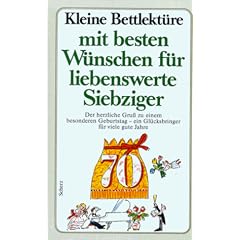 Kleine Bettlekt�re mit besten W�nschen f�r liebenswerte Siebziger
