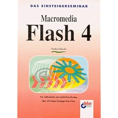 Das Einsteigerseminar Macromedia Flash 4