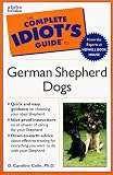 The Complete Idiot's Guide(R) to Owning a German Shepherd