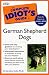 The Complete Idiot's Guide(R) to Owning a German Shepherd