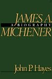 James A. Michener: A Biography