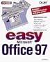 Easy Microsoft Office 97 (Que's Easy Series)
